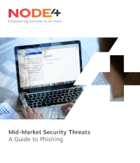 Node4 Mid-Market Security Threats: A Guide to Phishing