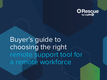 Rescue Buyer’s Guide to Choosing the Right Remote Support Tool for A Remote Workforce