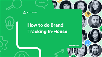 Attest-6 Reasons Why You Should Track Your Brand In-House