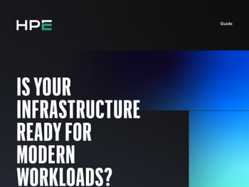 HPE - Is your infrastructure ready for modern workloads?