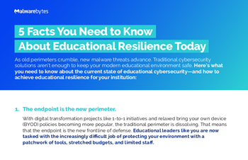 Malwarebytes 5 Facts You Need to Know About Educational Resilience Today