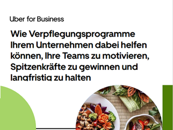 Uber for Business Wie Verpflegungsprogramme Ihrem Unternehmen dabei helfen können