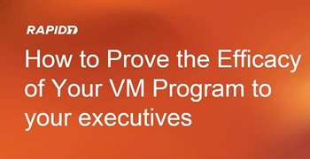 How to Prove the Efficacy of Your VM Program to Your Executives