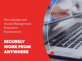 LastPass How IAM Empowers Businesses to Securely Work from Anywhere