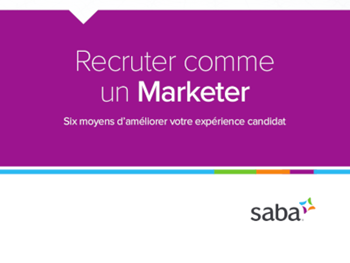 Saba Développer votre vivier de talents pour une meilleure expérience candidat