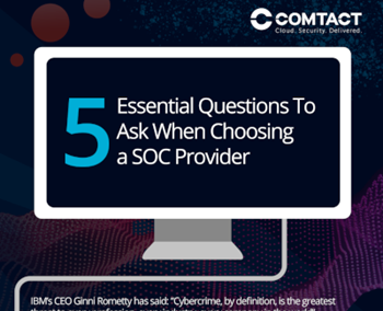 Comtact 5 Essential Questions To Ask When Choosing a SOC Provider