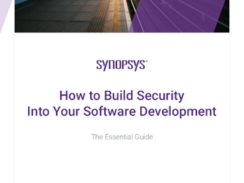 Synopsys - How to Build Security into Your Software Development