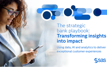 SAS - The strategic bank playbook: Transforming insights into impact
