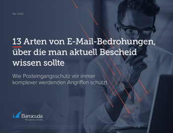 Barracuda 13 Arten von E-Mail-Bedrohungen, über die man aktuell Bescheid wissen sollte