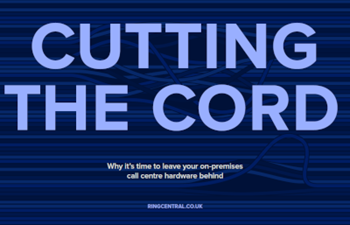 Cutting the Cord: Leave Your On-Premises Call Centre Hardware Behind