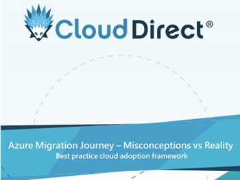 Cloud Direct Migrating to Microsoft Azure – The Beginners Guide to the Cloud Adoption Framework