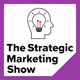 The Strategic Marketing Show