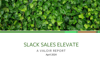 Slack - Slack Sales Elevate: A Valoir Report