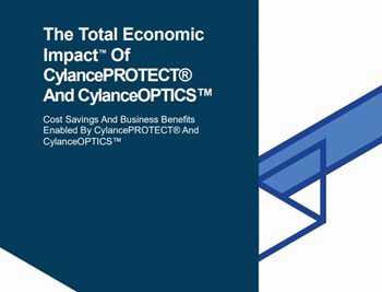 The Total Economic Impact™ Of CylancePROTECT® And CylanceOPTICS™