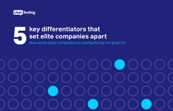 UserTesting - 5 Key Differentiations that set Elite Companies Apart