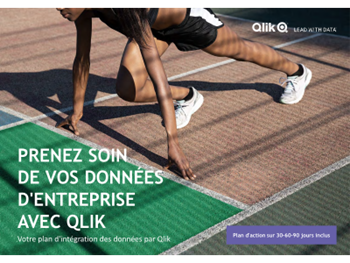 QLIK Prenez soin de vos données d’entreprise avec Qlik