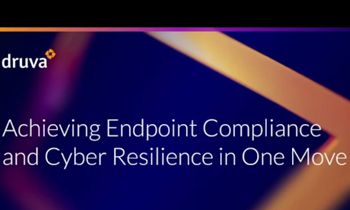 Druva-Achieving Endpoint Compliance and Cyber Resilience in One Move