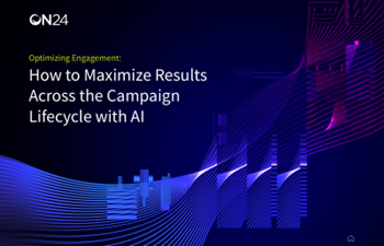 ON24 - Optimising Engagement: How to Maximise Results Across the Campaign Lifecycle with AI