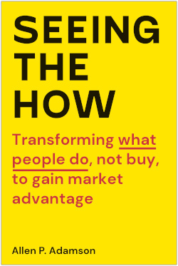 Front cover of Allen Adamson's book 'Seeing the How'