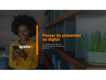 SPEEXX Passer du présentiel au digital
