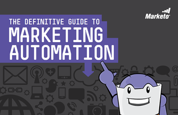 Marketo The Definitive Guide to Marketing Automation 
