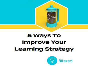 Filtered 5 Ways To Improve Your Learning Strategy
