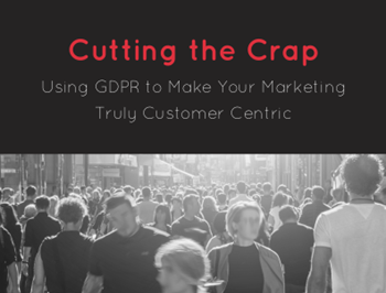 Using GDPR to Make Your Marketing Truly Customer Centric
