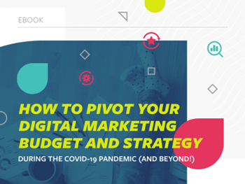 Act-On How To Pivot Your Digital Marketing Budget Strategy During The COVID 19 Pandemic And Beyond