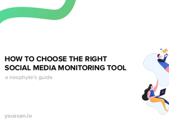 YouScan How to Choose the Right Social Media Monitoring Tool
