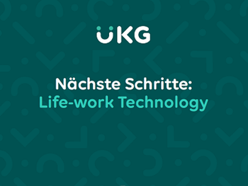 UKG Nächste Schritte: Life-work Technology