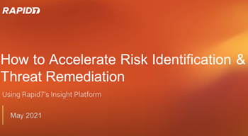 Rapid7 How to Accelerate Risk Identification & Threat Remediation