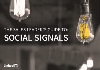 LinkedIn The Sales Leader’s Guide to: Social Signals