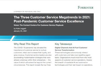 The Three Customer Service Megatrends In 2021:  Post-Pandemic Customer Service Excellence