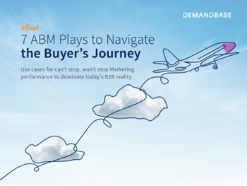 Demandbase 7 ABM Plays to Navigate the Buyer’s Journey