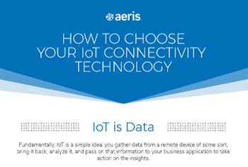 Aeris How to Choose Your IoT Connectivity Technology