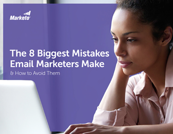 Marketo The 8 Biggest Mistakes Email Marketers Make and How to Avoid them 