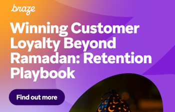 Braze - Winning Customer Loyalty Beyond Ramadan
