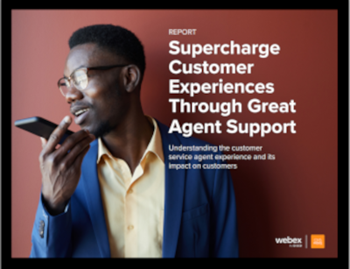 Cisco - Supercharge  Customer  Experiences  Through Great  Agent Support