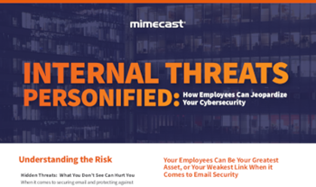 Mimecast Internal Threats Personified: How Employees Can Jeopardize Your Cybersecurity
