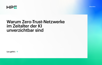 HPE-Warum Zero-Trust-Netzwerke im Zeitalter der KI unverzichtbar sind