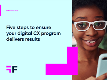 Forsta Five Steps to Ensure Your Digital CX Program Delivers Results