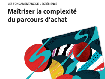 Adobe Maîtriser la complexité  du parcours d’achat