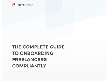 TalentDesk.io - The Complete Guide to Onboarding Freelancers Compliantly 