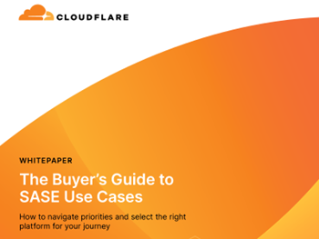 Cloudflare-The Buyer’s Guide to SASE Use Cases