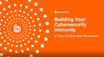 BeyondTrust Building your Cybersecurity Immunity