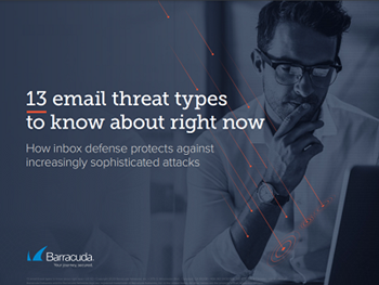 Barracuda 13 email threat types  to know about right now
