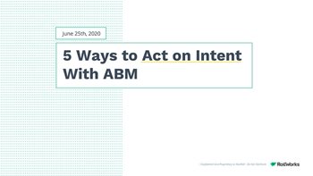 RollWorks 5 Ways to Act on Intent with ABM
