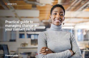 Practical Guide to Managing Change in Your Contact Center