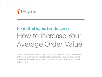 Magento Five Strategies for Success: How to Increase Your Average Order Value