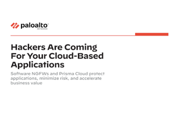 Palo Alto Networks - Hackers Are Coming For Your Cloud-Based Applications